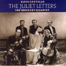COSTELLO ELVIS/THE BRODSKY QUARTET - THE JULIET LETTERS