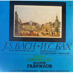 Bach - Piano Concertos Nos. 3,4,5/Andrei Gavrilov, Conductor Yuri Nikolayevsky...