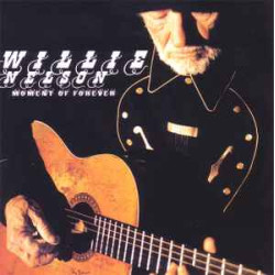 NELSON WILLIE - MOMENT OF FOREVER