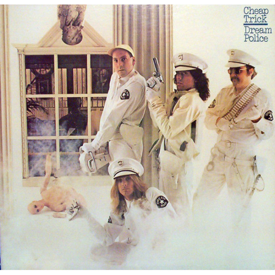 CHEAP TRICK   - DREAM POLICE