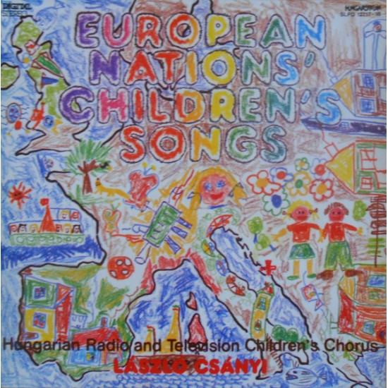 Hungarian Radio And Television Children's Chorus, László Csányi - European Nations' Children's Songs