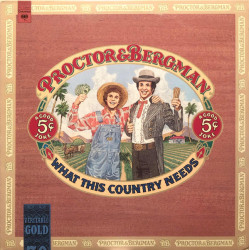 Proctor & Bergman - What This Country Needs