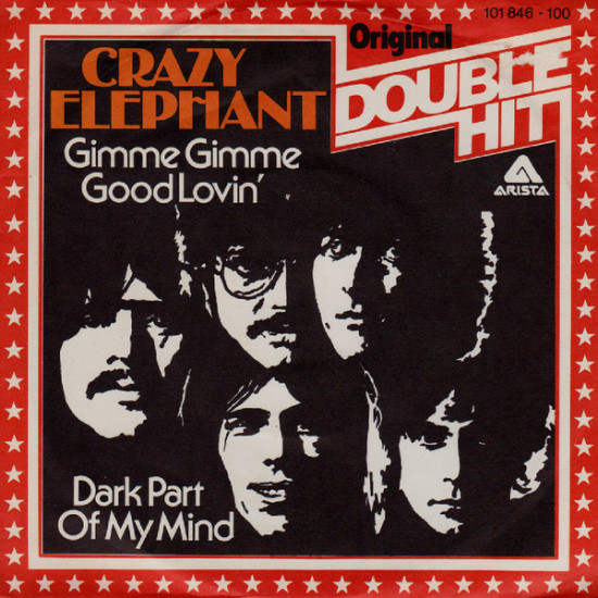 CRAZY ELEPHANT - Gimme Gimme Good Lovin' / Dark Part Of My Mind