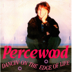 Percewood - Dancin' On The Edge Of Life