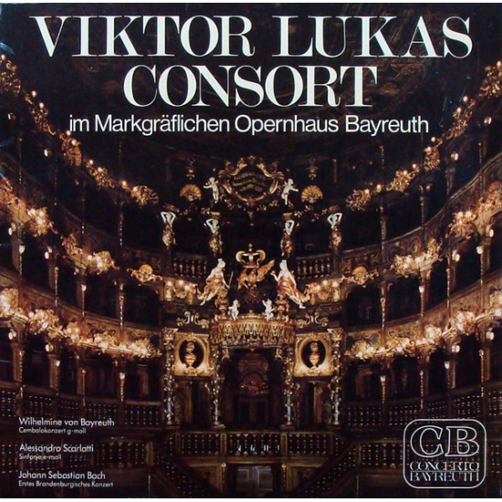 Viktor-Lukas-Consort - Orchesterkonzert Im Markgräflichen Opernhaus Bayreuth