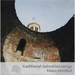 Klapa Vestibul - Traditional Dalmatian Songs