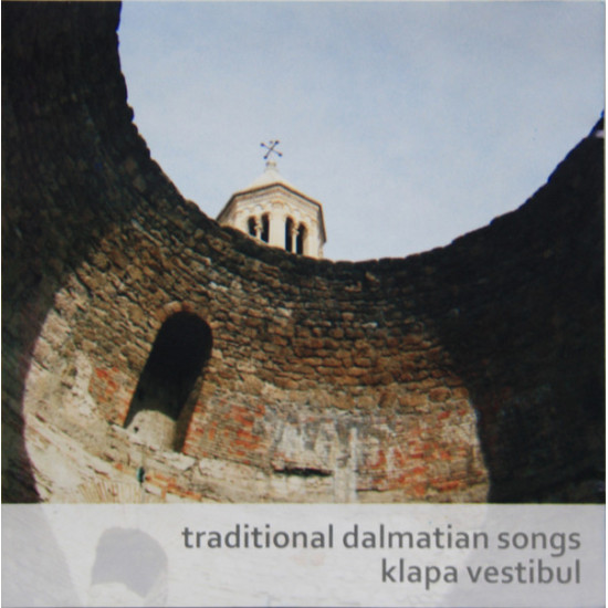 Klapa Vestibul - Traditional Dalmatian Songs