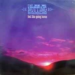 NOTTING HILLBILLIES - Feel Like Going Home