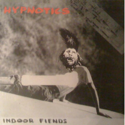 Hypnotics - Indoor Fiends