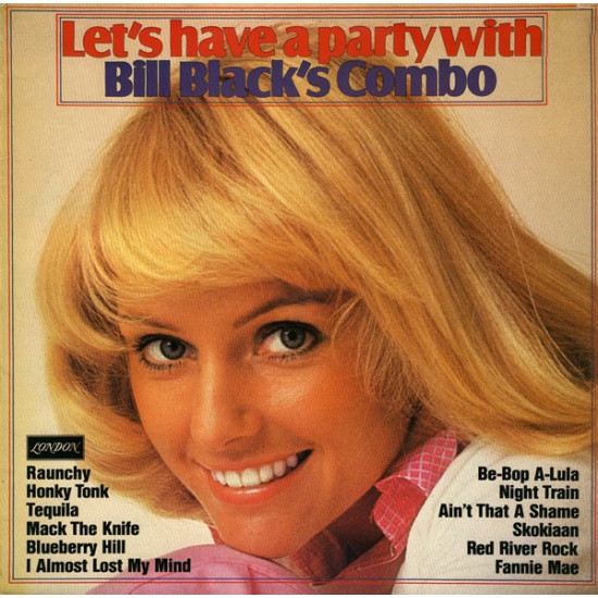 Bill Black's Combo  - Let's Have A Party With