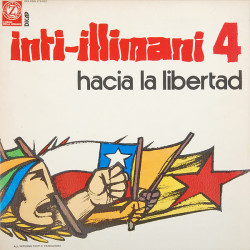 INTI-ILLIMANI - Inti-Illimani 4 - Hacia La Libertad