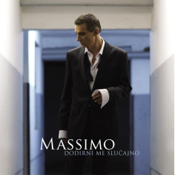 MASSIMO - DODIRNI ME SLUČAJNO