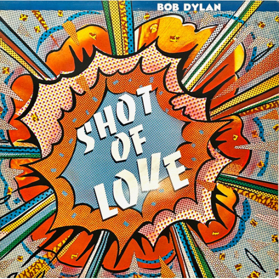 DYLAN BOB   - SHOT OF LOVE