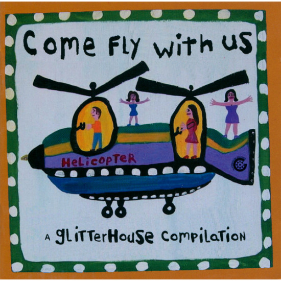 V.A.  - COME FLY WITH US-A GLITTERHOUSE COMPILATION/CASAL, KAPLAN.../