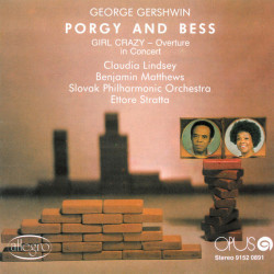 Gershwin - Porgy And Bess / Girl Crazy - Overture / In Concert/Claudia Lindsey, Benjamin Matthews, Slovak Philharmonic Orchestra, Ettore Stratta