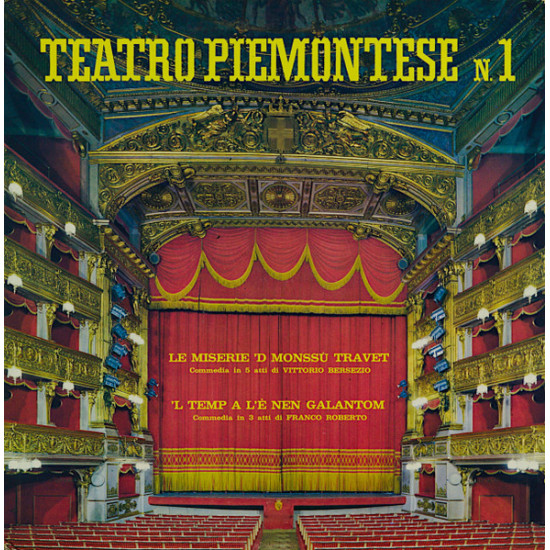 Vittorio Bersezio / Franco Roberto, Domenico Seren Gay - Le Miserie 'D Monssù Travet / 'L Temp A L'è Nen Galantom