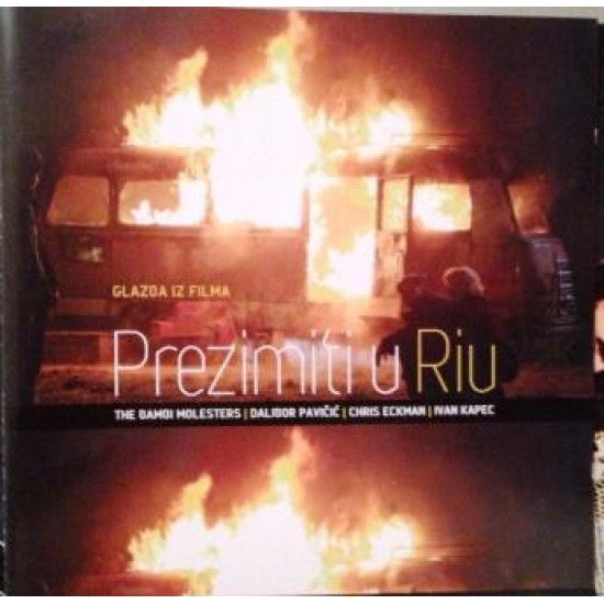 Bambi Molesters, Dalibor Pavičić, Chris Eckman, Ivan Kapec - PREZIMITI U RIU