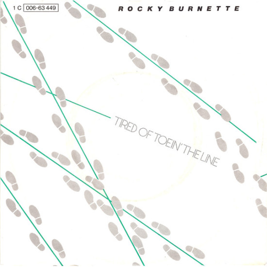 BURNETTE ROCKY - Tired Of Toein' The Line