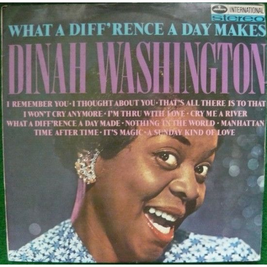 WASHINGTON DINAH  - WHAT A DIFF’RENCE A DAY MAKES