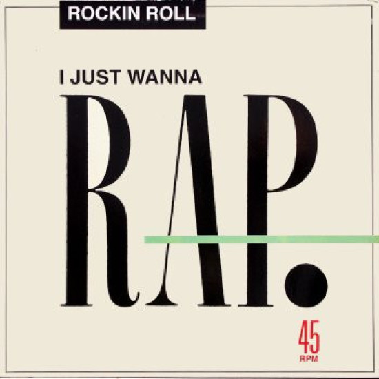 Rockin Roll - I Just Wanna Rap