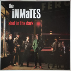 INMATES - SHOT IN THE DARK