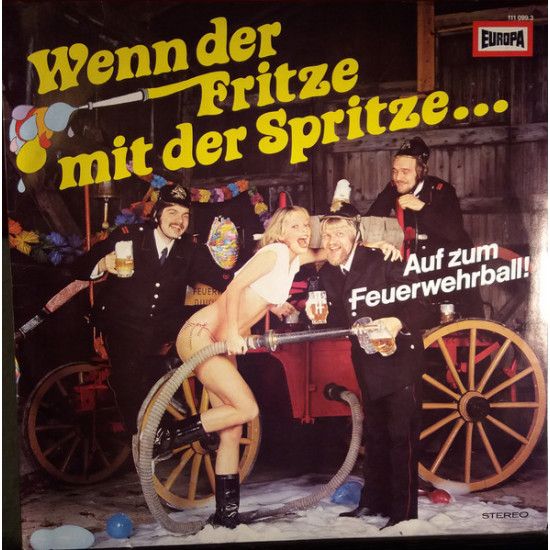 Quiekbüttler Freiwilligen Löschkommando/DIE FIDELEN LIMBURGER - Wenn der Fritze mit der Spritze ... Auf zum Feuerwehrball!/AKKORDEON HITS