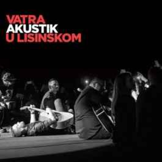 VATRA - AKUSTIK U LISINSKOM