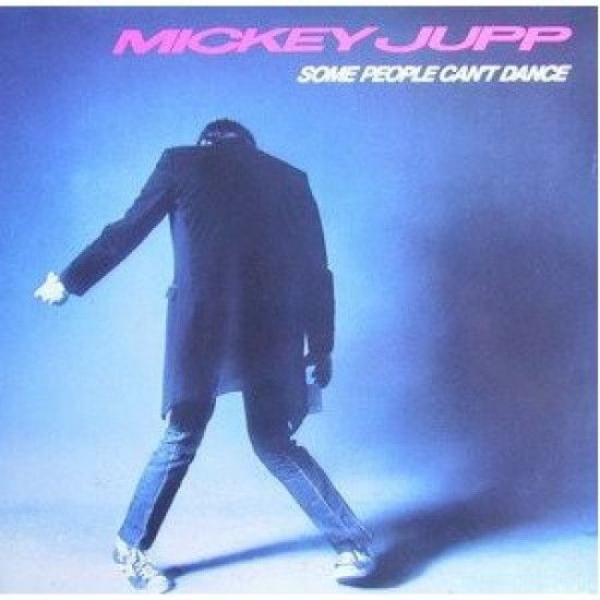 JUPP MICKEY - SOME PEOPLE CAN'T DANCE