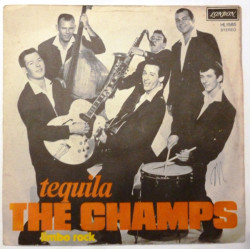 CHAMPS   - TEQUILA/LIMBO ROCK