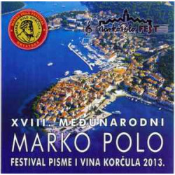 V.A. - XVIII. Međunarodni Marko Polo Festival Pisme I Vina Korčula 2013./Libero Band, Zorica Andrijašević I Petar Šegedin…