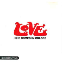 LOVE  - SHE COMES IN COLOURS