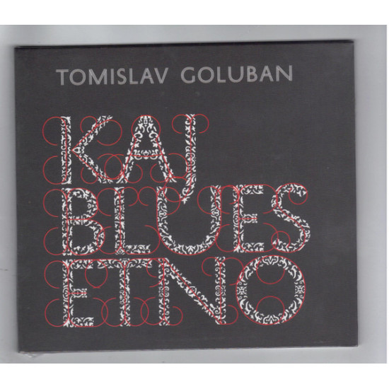 GOLUBAN TOMISLAV - KAJ BLUES ETNO