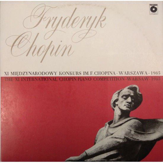 Chopin - XI Międzynarodowy Konkurs Im. F. Chopina - Warszawa - 1985 — Kronika Dźwiękowa Nr.10