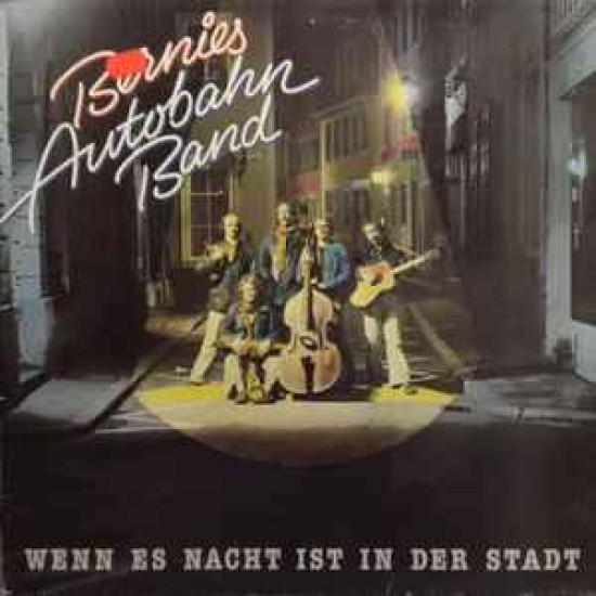 BERNIES AUTOBAHN BAND - Wenn Es Nacht Ist In Der Stadt