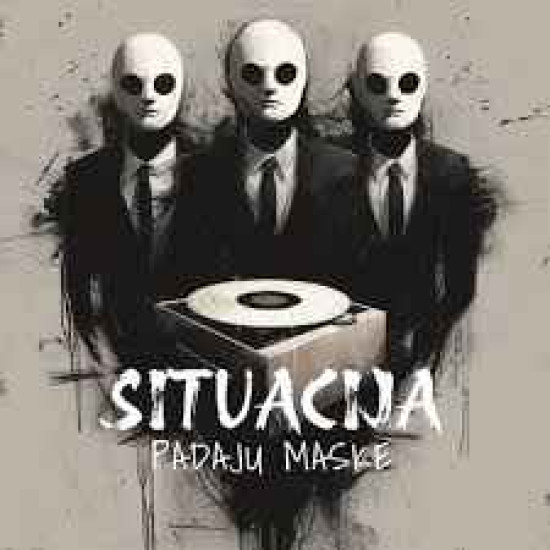 Situacija - Padaju Maske