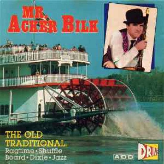 MR. ACKER BILK - The Old Traditional: Ragtime Shuffle Board Dixie Jazz