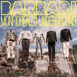 BARBARI - MONFIORENZO UNDERGROUND