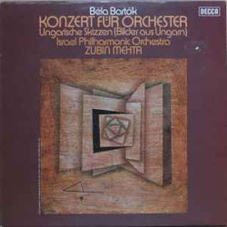Bartok - Konzert Für Orchester / Ungarische Skizzen (Bilder Aus Ungarn)Israel Philharmonic Orchestra, Zubin Mehta