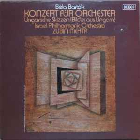 Bartok - Konzert Für Orchester / Ungarische Skizzen (Bilder Aus Ungarn)Israel Philharmonic Orchestra, Zubin Mehta