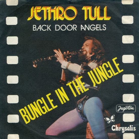 JETHRO TULL   - BUNGLE IN THE JUNGLE/BACK DOOR ANGELS