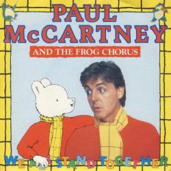 MCCARTNEY  PAUL And The Frog Chorus - We All Stand Together
