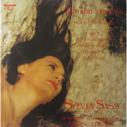 Sylvia Sass, Hungarian State Orchestra, Ervin Lukács - Vier Letzte Lieder & Cäcilie, Das Rosenband, Meinem Kinde, Verführung, Zueignung