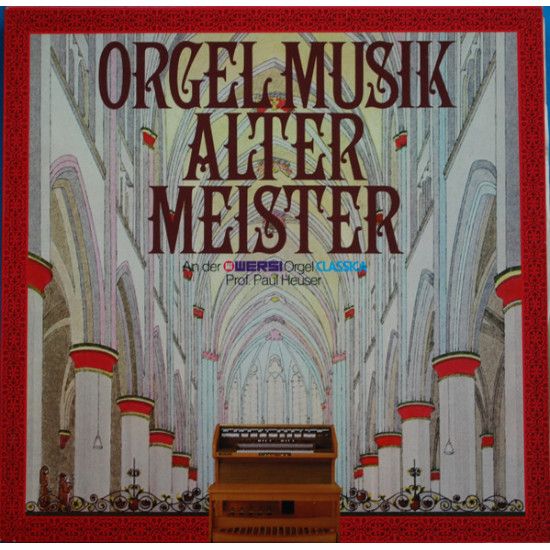 Heuser Prof. Paul - Orgel Musik Alter Meister An Der Wersi Orgel Classica