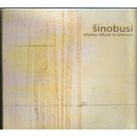 Šinobusi - Nismo Nikud Ni Krenuli