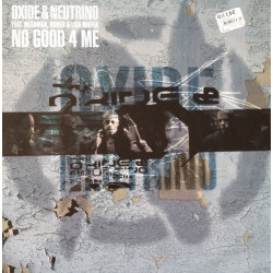 Oxide & Neutrino Feat. Megaman, Romeo & Lisa Maffia - No Good 4 Me