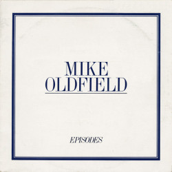 OLDFIELD MIKE - Episodes