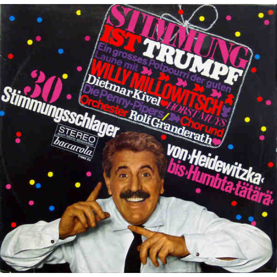 Willy Millowitsch, Dietmar Kivel, Horst Muys, Die Penny-Pipers, Chor* Und Orchester Rolf Granderath - Stimmung Ist Trumpf - Großes Stimmungspotpourri