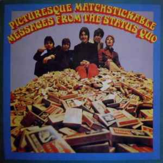 STATUS QUO - PICTURESQUE MATCHSTICKABLE....