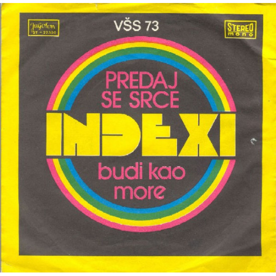 INDEXI  - PREDAJ SE SRCE/BUDI KAO MORE