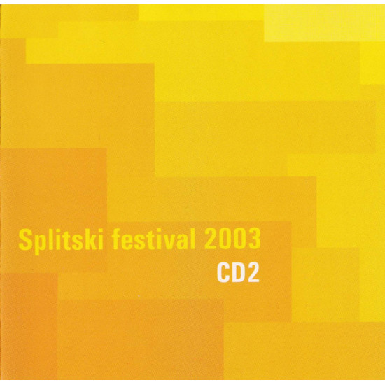 V.A. - SPLITSKI FESTIVAL 2003. CD2 /MAGAZIN, M.GRDOVIĆ…